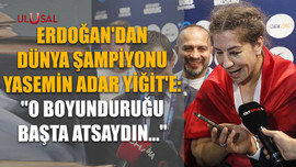 Erdoğan'dan dünya şampiyonu Yasemin Adar Yiğit'e: "O boyunduruğu başta atsaydın..."